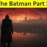 The Batman: Part II