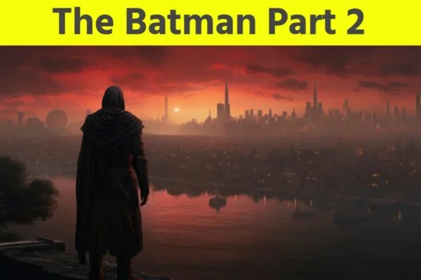 The Batman: Part II