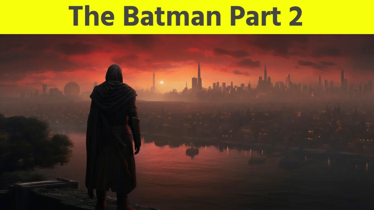 The Batman: Part II