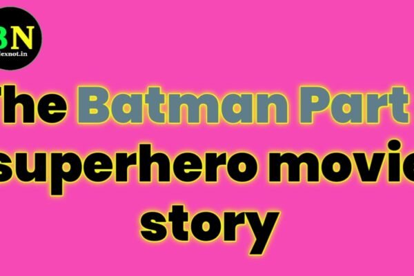 The Batman Part 2