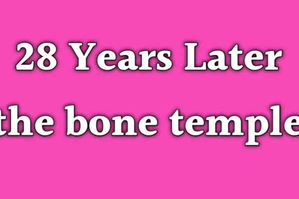 28 Years Later: The Bone Temple